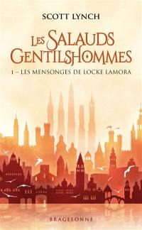 Les salauds gentilshommes. Vol. 1. Les mensonges de Locke Lamora