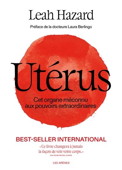 Utérus : cet organe méconnu aux pouvoirs extraordinaires