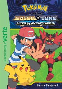 Pokémon : la série Soleil et lune : ultra-aventures. Vol. 15. Un rival flamboyant