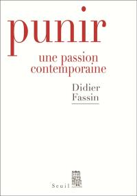 Punir : une passion contemporaine