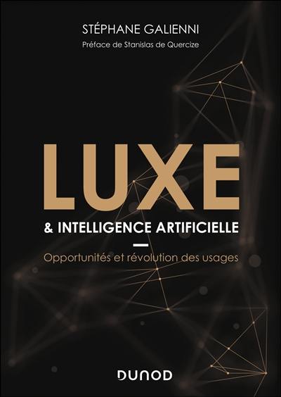 Luxe & intelligence artificielle : opportunités et révolution des usages