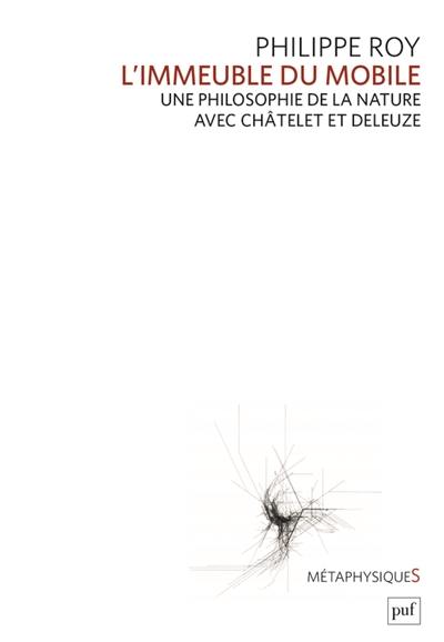 L'immeuble du mobile : une philosophie de la nature avec Châtelet et Deleuze