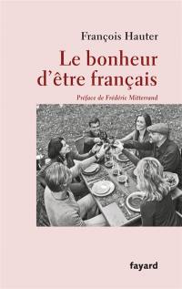 Le bonheur d'être français