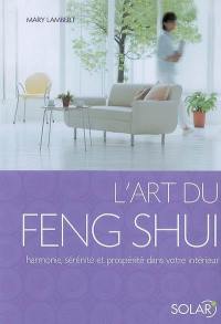 L'art du feng shui : harmonie, sérénité et prospérité dans votre intérieur