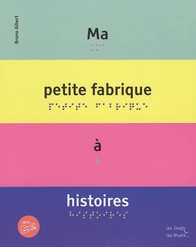 Ma petite fabrique à histoires