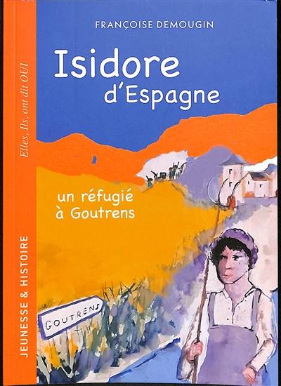 Isidore d'Espagne. Un réfugié à Goutrens