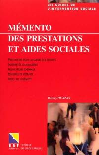 Mémento des prestations et aides sociales : prestations pour la garde des enfants, indemnités journalières, allocations chômage, pensions de retraite, aides au logement