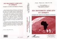 Des historiens africains en Afrique : logiques du passé et dynamiques actuelles