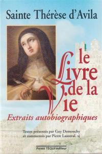 Le livre de la vie : extraits autobiographiques