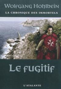 La chronique des immortels. Vol. 7. Le fugitif