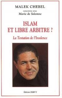 Islam et libre arbitre ? : la tentation de l'insolence : rencontre avec Marie de Solemne