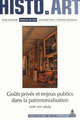 Goût privés et enjeux publics dans la patrimonialisation, XVIIIe-XXIe siècle