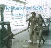 Vacances de stars : Saint Tropez, années 70