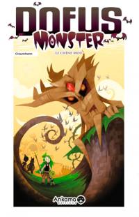 Dofus monster. Vol. 1. Le chêne mou