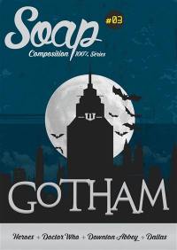 Soap : composition 100% séries, n° 3. Gotham