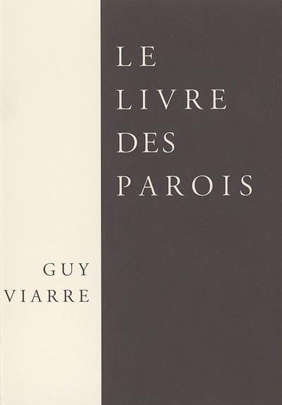 Le livre des parois : & autres poèmes