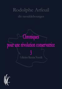 Chroniques pour une révolution conservatrice. Vol. 3