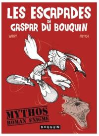 Les escapades de Gaspar du Bouquin. Mythos : roman énigme