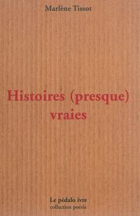 Histoires (presque) vraies