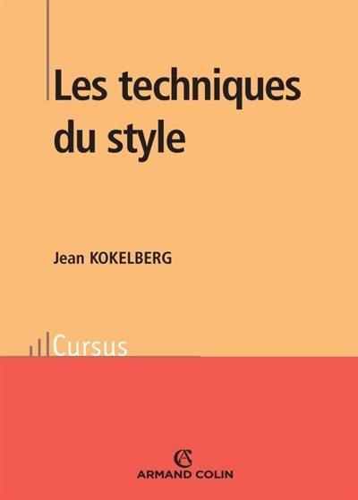 Les techniques du style : vocabulaire, figures de rhétorique, syntaxe, rythme