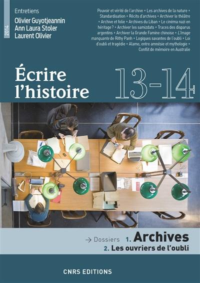 Ecrire l'histoire : histoire, littérature, esthétique, n° 13-14. Archives