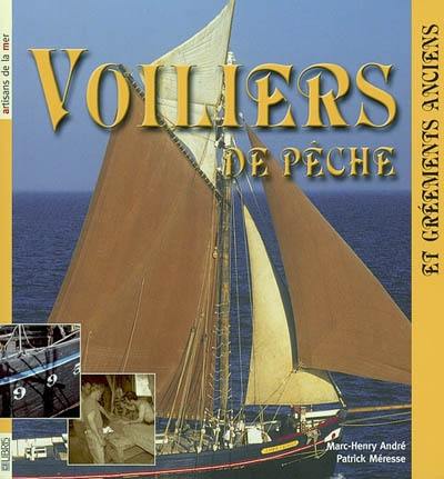 Voiliers de pêche : des gréements anciens aux gréements de loisirs