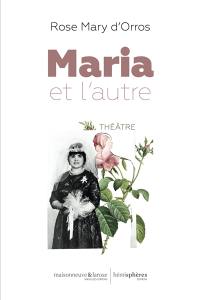 Maria et l'autre : théâtre