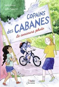 Copains des cabanes. Vol. 2. Le concours photo