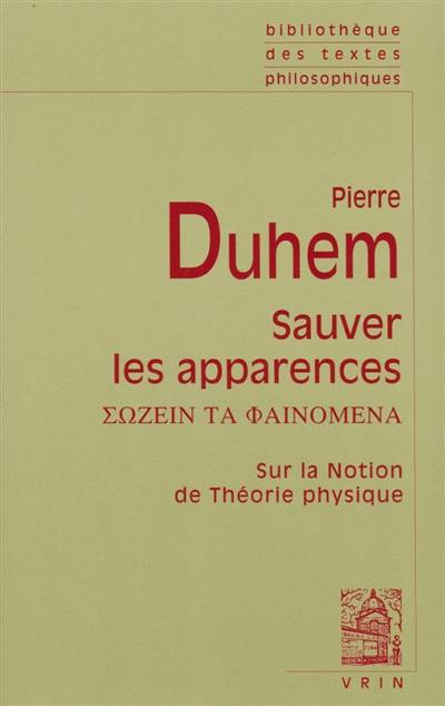 Sauver les apparences : essai sur la notion de théorie physique : de Platon à Galilée. Sozein ta phainomena