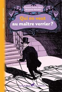 Qui en veut au maître verrier ?