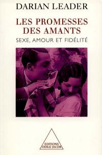 Les promesses des amants : sexe, amour et fidélité