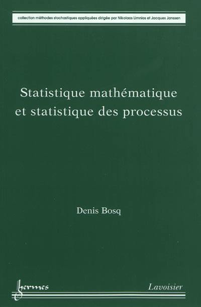 Statistique mathématique et statistique des processus