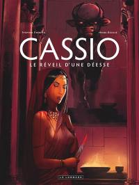 Cassio. Vol. 7. Le réveil d'une déesse