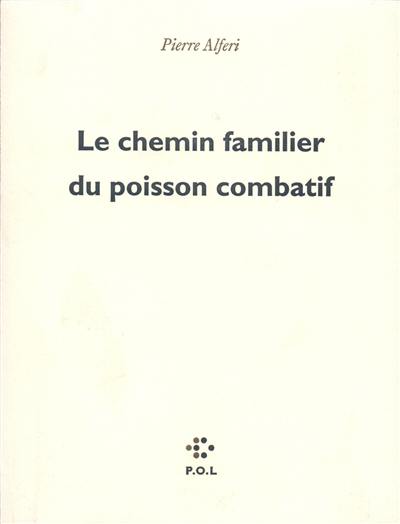 Le Chemin familier du poisson combatif