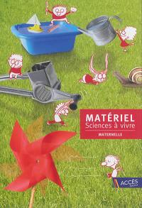 Matériel Sciences à vivre : maternelle