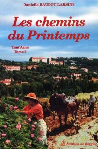 Tant'Anna. Vol. 3. Les chemins du printemps