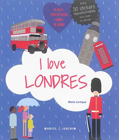 I love Londres : un album pour découvrir Londres en s'amusant