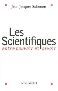 Les scientifiques : entre pouvoir et savoir