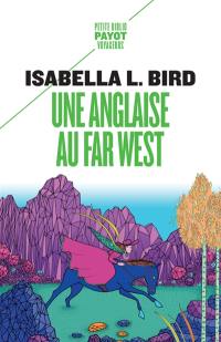 Une Anglaise au Far West : voyage d'une femme aux montagnes Rocheuses