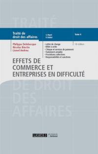 Traité de droit des affaires. Vol. 4. Effets de commerce et entreprises en difficulté