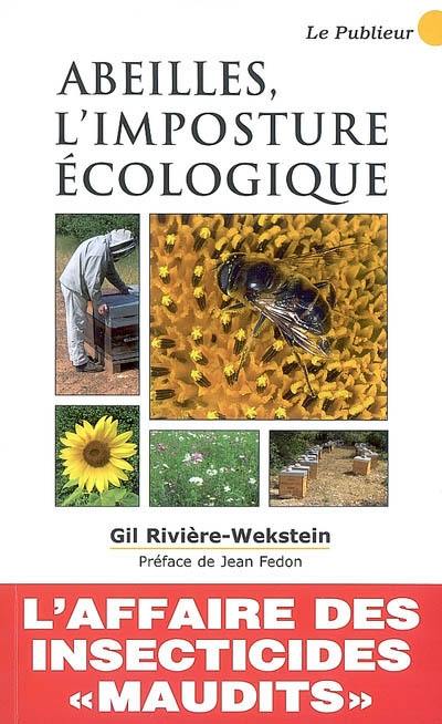 Abeilles, l'imposture écologique : l'affaire des insecticides maudits