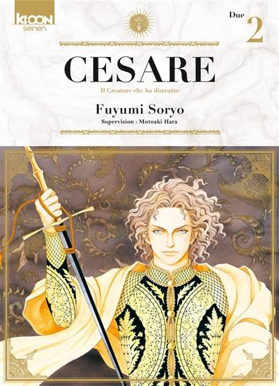 Cesare : il creatore che ha distrutto. Vol. 2