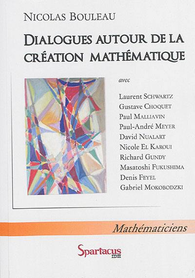 Dialogues autour de la création mathématique