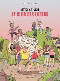 Stig & Tilde. Vol. 3. Le club des losers