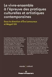 Le vivre-ensemble à l'épreuve des pratiques culturelles et artistiques contemporaines