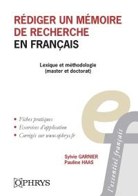 Rédiger un mémoire de recherche en français : lexique et méthodologie (master et doctorat)