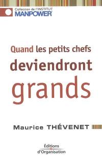 Quand les petits chefs deviendront grands