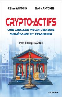 Crypto-actifs : une menace pour l'ordre monétaire et financier