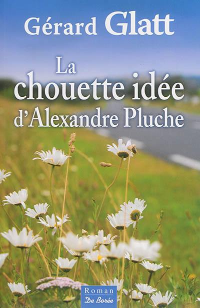 La chouette idée d'Alexandre Pluche