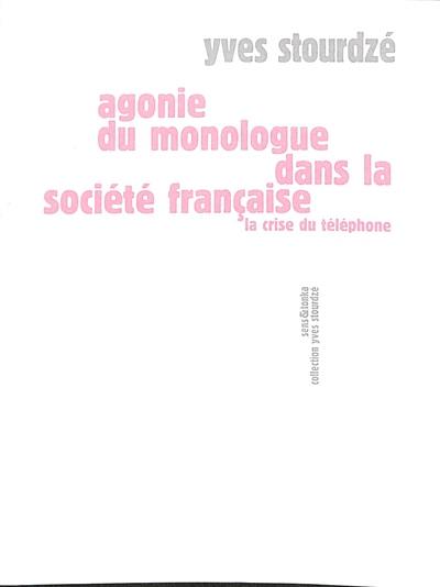 Agonie du monologue dans la société française : la crise du téléphone